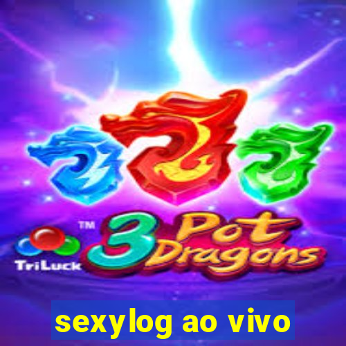 sexylog ao vivo